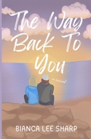 The Way Back to You 1764386604 Book Cover
