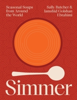 Simmer: Seasonal Soups from Around the World 1623715407 Book Cover