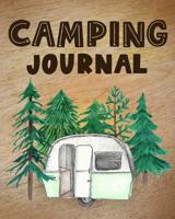 Camping Journal: Camping Planner & RV Travel Logbook, Caravan Travel Journal, and Glamping Diary 1072123339 Book Cover