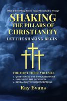 Shaking The Pillars Of Christianity: Let The Shaking Begin B0GFT3C97W Book Cover