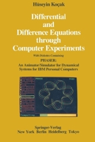 Differential and Difference Equations through Computer Experiments: With Diskettes Containing PHASER: An Animator/Simulator for Dynamical Systems for IBM Personal Computers 1468402730 Book Cover