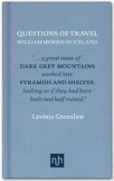 Questions of Travel: William Morris in Iceland 1907903186 Book Cover