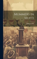 Mummers in Mufti 1022494546 Book Cover