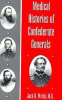 Medical Histories of Confederate Generals 0873385055 Book Cover