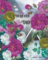 2020-2021 Two Year Planner: She Believed She Could So She Did: Two Year - Monthly Calendar Planner | Monthly Schedule Organizer - Agenda Planner For ... | 24 Months Calendar | Appointment Notebook 1693665948 Book Cover