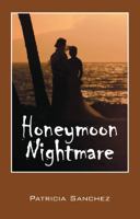 Honeymoon Nightmare 1432769995 Book Cover