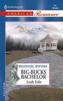 Big-Bucks Bachelor: Millionaire, Montana (Harlequin American Romance, No 957) 0373169574 Book Cover
