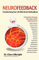 Neurofeedback: Transforming Your Life with Brain Biofeedback 0981879152 Book Cover