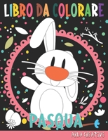 Pasqua Libro da Colorare: Pasqua Libro da Colorare per Bambini (Arla Creative) B08WJZ8SCZ Book Cover