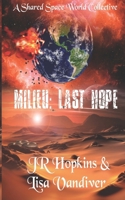 Milieu: Last Hope: A Shared Space World Collective B0F885LNFV Book Cover