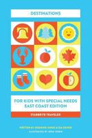 Starbrite Traveler: Destinations for Kids With Special Needs - East Coast Edition 0988838621 Book Cover