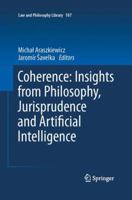 Coherence: Insights from Philosophy, Jurisprudence and Artificial Intelligence 9400761090 Book Cover