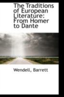 The Traditions of European Literature: From Homer to Dante 1163131504 Book Cover