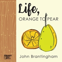 Life, Orange to Pear 1947240072 Book Cover