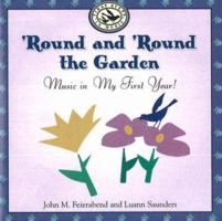 Round and Round the Garden: Music in My First Year! 1579990835 Book Cover