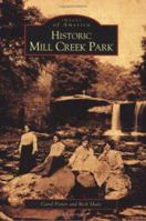 Historic Mill Creek Park 073853952X Book Cover