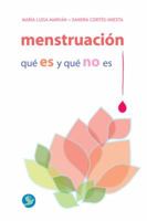 Menstruación: Qué es y qué no es 968860898X Book Cover