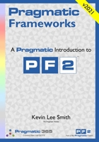 The Pragmatic Family of Frameworks - Pf2 Fundamentals 1908424427 Book Cover