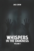 Whispers in the Darkness: Volume 1 B0C9K6JQCR Book Cover