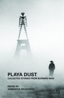 Playa Dust: Collected Stories from Burning Man 1908966645 Book Cover
