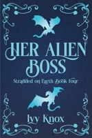 Her Alien Boss: Stranded on Earth: Book 4 (A Sci-Fi Alien Romance) (Discreet Covers) B0FR5CCGYM Book Cover