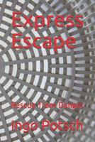 Express Escape: Rescue from Danger 1549975617 Book Cover