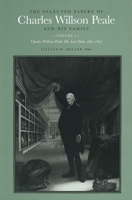 The Selected Papers of Charles Willson Peale and His Family: Volume 4, Charles Willson Peale: His Last Years, 1821-1827 0300061803 Book Cover