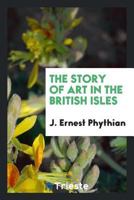 The Story of Art in the British Isles 0353940100 Book Cover