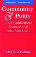Community and Polity: The Organizational Dynamics of American Jewry (Jewish Communal and Public Affairs) 082760565X Book Cover