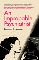 An Improbable Psychiatrist 1009515063 Book Cover