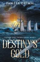 Destiny's Gold 0648428338 Book Cover