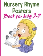 Nursery Rhymes Posters Book for kids 2-7: Perfect Interactive and Educational Gift for Baby, Toddler 1-3 and 2-4 Year Old Girl and Boy B092PG6G7T Book Cover