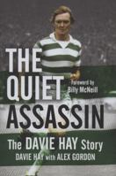 The Quiet Assassin: The Davie Hay Story 1845022661 Book Cover