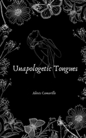 Unapologetic Tongues B0FT584PZV Book Cover