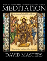 Insights and Answers to Your Questions About MEDITATION: Understanding Psalm 46:10 and Beyond B0GTHSLYB8 Book Cover
