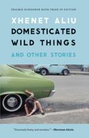 Domesticated Wild Things and Other Stories 0803271832 Book Cover