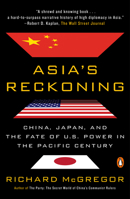 Asia's Reckoning: China, Japan, and the Fate of U.S. Power in the Pacific Century 0399562672 Book Cover
