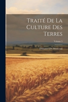 Traité De La Culture Des Terres; Volume 5 1022526898 Book Cover