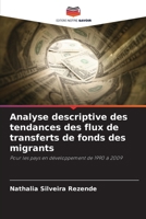Analyse descriptive des tendances des flux de transferts de fonds des migrants 6207278895 Book Cover