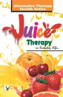 Juice Therapy 9357941398 Book Cover