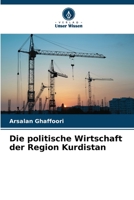 Die politische Wirtschaft der Region Kurdistan 6205641690 Book Cover
