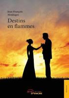 Destins en flammes 2354854889 Book Cover