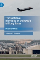 Transnational Identities on Okinawa's Military Bases: Invisible Armies 9813297867 Book Cover