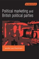 Political Marketing and British Political Parties: The Party's Just Begun (Political Analyses) 0719077192 Book Cover