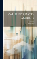 Value for Rate-Making 1021960411 Book Cover
