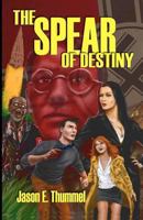 The Spear of Destiny: A Lance Chambers Mystery 1466359838 Book Cover
