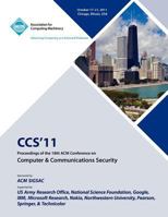 CCS'11 Proceedings of the 18th ACM Conference on Computer & Communications Security 1450310753 Book Cover