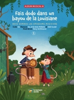 Fais Dodo Dans Un Bayou de la Louisiane: Nous Sommes Les Opossums Musiciens 2898360171 Book Cover