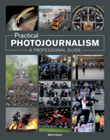 Practical Photojournalism: A Professional Guide 1781451176 Book Cover
