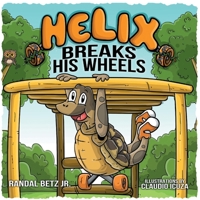 Helix Breaks His Wheels (3) 1098306074 Book Cover